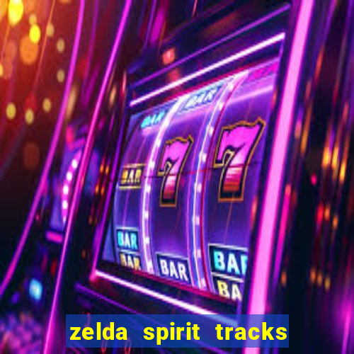 zelda spirit tracks rom pt br